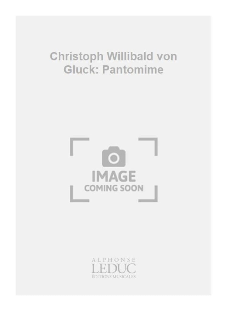 Christoph Willibald von Gluck: Pantomime